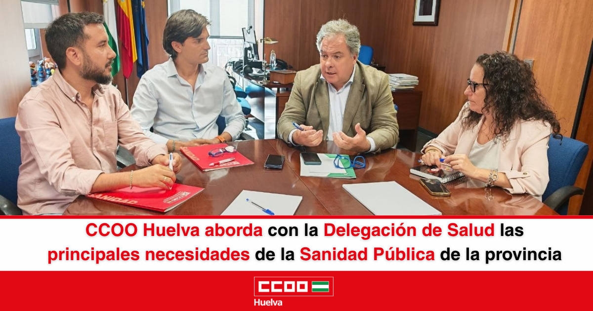 CCOO Huelva aborda con la Delegación de Salud las principales necesidades de la Sanidad Pública de la provincia.