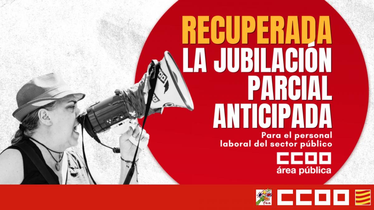 CCOO recupera la jubilacion parcial anticipada