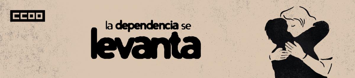 La Dependencia se levanta
