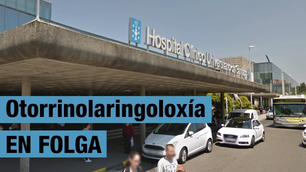Folga no servizo de Otorrinolaringoloxía do Hospital Clínico de Santiago