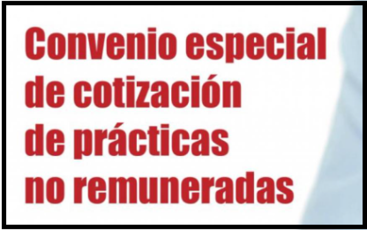 Convenio especial de cotizacin de prcticas no remuneradas