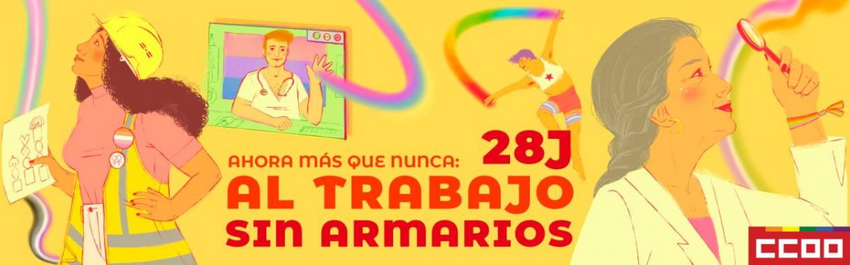 Ahora ms que nunca: 28J Al trabajo sin armarios