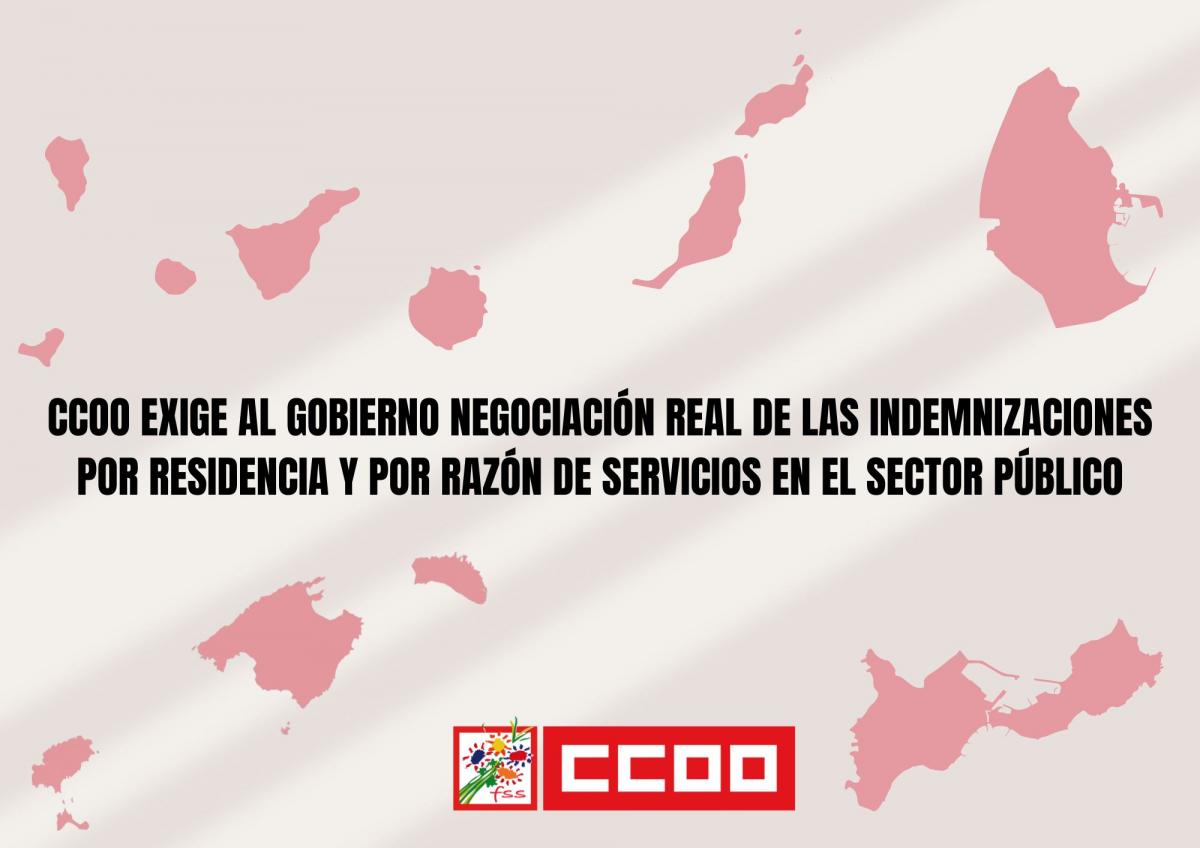 CCOO exige al Gobierno negociación real de las indemnizaciones por residencia y por razón de servicios en el sector público